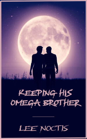 Keeping His Omega Brother