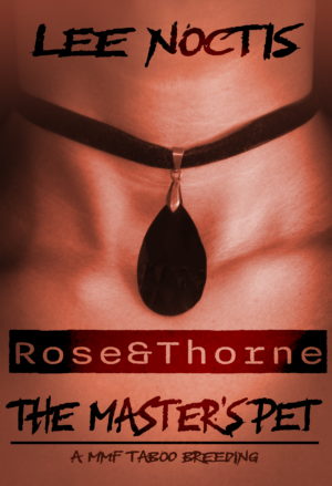 The Master's Pet - Rose + Thorne