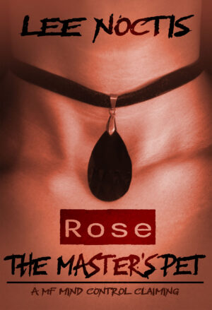 The Master's Pet - Rose