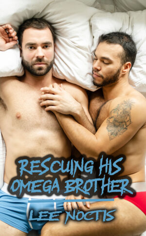 Rescuing his Omega Brother